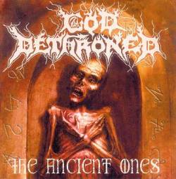 God Dethroned : The Ancient Ones